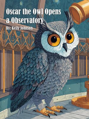 cover image of Oscar the Owl Opens a Observatory
